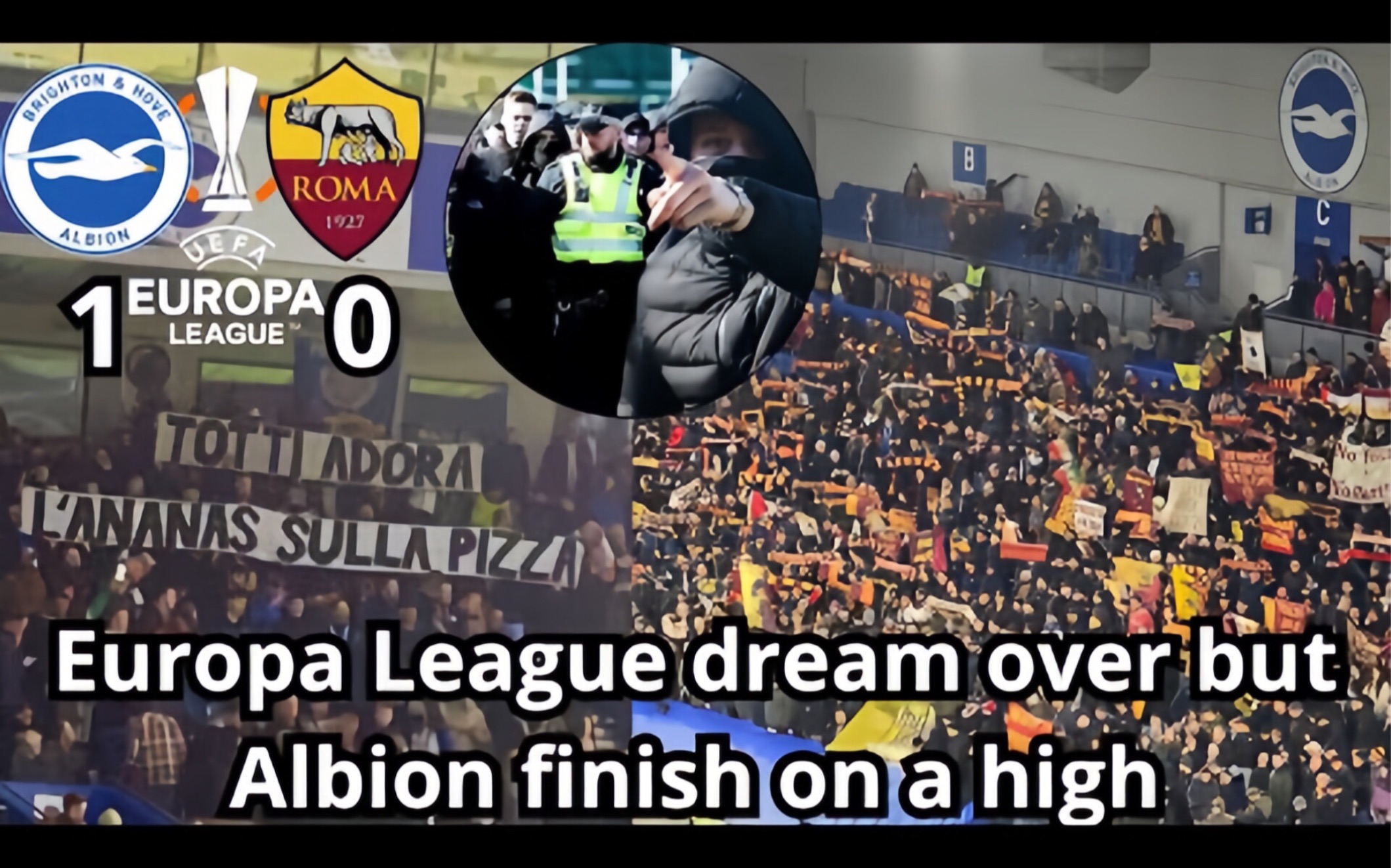 欧洲联赛梦想破灭，球迷疯狂反应！布莱顿1-0罗马